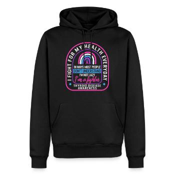 Thyroid Cancer Awareness Shirt, I Fight For My - Men’s Premium Organic Hoodie - black - Front - Nico (187cm)