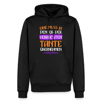 Einer muss den Job machen verrückte Tante - Männer Premium Bio Hoodie - Schwarz - Vorne - Nico (187cm)
