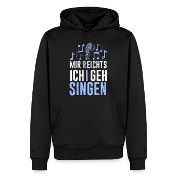 Chor Musiker Mir reichts ich geh singen - Männer Premium Bio Hoodie - Schwarz - Vorne - Nico (187cm)