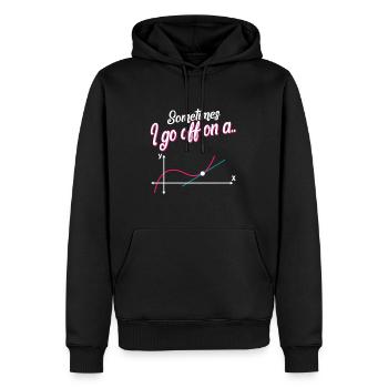 Math Teacher Shirt, Sometimes I Go Off On A - Men’s Premium Organic Hoodie - black - Front - Nico (187cm)