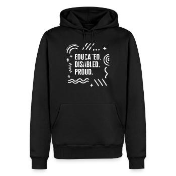 Disability Shirt, Educated Disabled Proud Humor - Men’s Premium Organic Hoodie - black - Front - Nico (187cm)