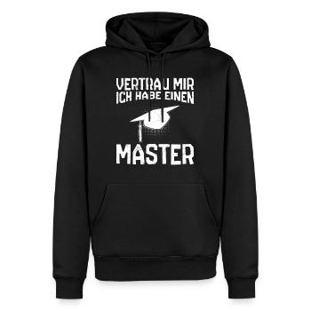 Vertrau mir ich habe einen Master Abschluss - Männer Premium Bio Hoodie - Schwarz - Vorne - Nico (187cm)