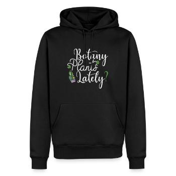 Botany Plants Lately? Funny Gardeners Plant Lover - Men’s Premium Organic Hoodie - black - Front - Nico (187cm)