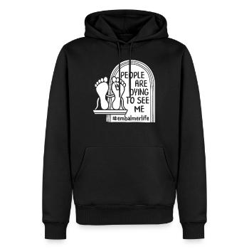 Embalmer Shirt, People Are Dying To See Me Tee, - Men’s Premium Organic Hoodie - black - Front - Nico (187cm)