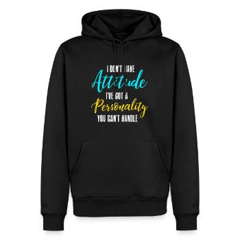 Ich habe keine Einstellung Ich habe eine Persönlichkeit Du C - Männer Premium Bio Hoodie - Schwarz - Vorne - Nico (187cm)