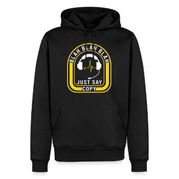Dispatcher Shirt, Blah Blah Blah Just Say Copy - Men’s Premium Organic Hoodie - black - Front - Nico (187cm)