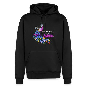 I Was Not Made To Be Subtle Peacock idea, Birdi wa - Men’s Premium Organic Hoodie - black - Front - Nico (187cm)