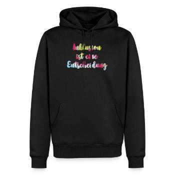 Inklusion ist eine Entscheidung Akzeptanz - Männer Premium Bio Hoodie - Schwarz - Vorne - Nico (187cm)