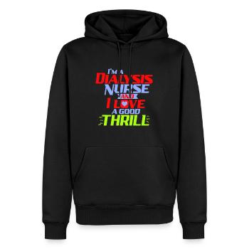 Ich bin eine Dialysekrankenschwester und ich liebe einen Nervenkitzel ein lustiges D - Männer Premium Bio Hoodie - Schwarz - Vorne - Nico (187cm)
