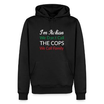 Ich bin Italiener, wir nennen nicht die Polizisten, die wir Familie nennen - Männer Premium Bio Hoodie - Schwarz - Vorne - Nico (187cm)