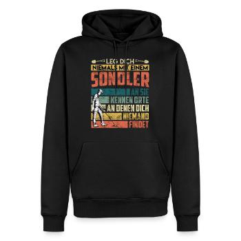 Leg dich nie mit einem Sondler an Sondengänger - Männer Premium Bio Hoodie - Schwarz - Vorne - Nico (187cm)