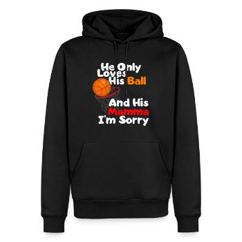 He Loves His Ball And His Momma I'm Sorry Basketba - Men’s Premium Organic Hoodie - black - Front - Nico (187cm)