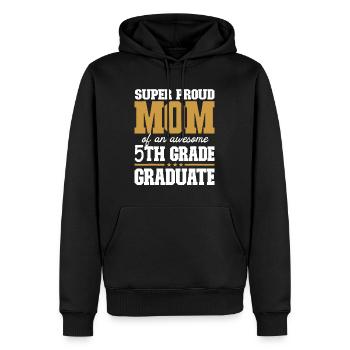 Super Proud Mom of an Awesome 5th Grade Graduate 2 - Men’s Premium Organic Hoodie - black - Front - Nico (187cm)