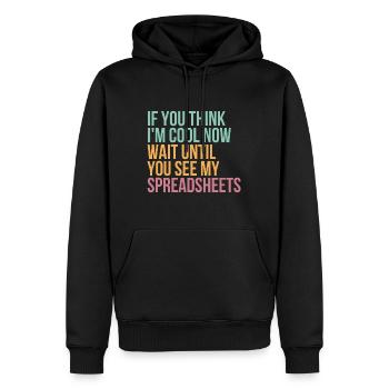If You Think I'm Cool Now Wait Until You See My Sp - Men’s Premium Organic Hoodie - black - Front - Nico (187cm)
