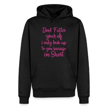Don't Flatter Yourself Only Look Up To You Because - Men’s Premium Organic Hoodie - black - Front - Nico (187cm)