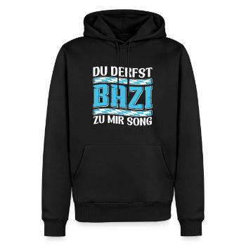 Boarisch Du Derfst Bazi zu mia Song Bayern Shirt - Männer Premium Bio Hoodie - Schwarz - Vorne - Nico (187cm)