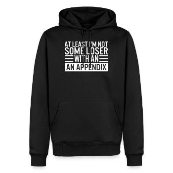 Appendix Cancer Shirt, At Least I'm Not Some - Men’s Premium Organic Hoodie - black - Front - Nico (187cm)