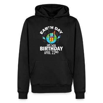Earth Day Is My Birthday Tee Born On April 22nd - Men’s Premium Organic Hoodie - black - Front - Nico (187cm)