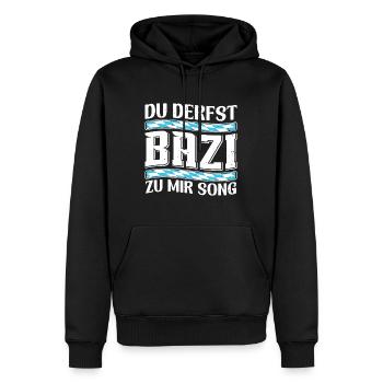 Boarisch Du Derfst Bazi zu mia Song Bayern Shirt - Männer Premium Bio Hoodie - Schwarz - Vorne - Nico (187cm)