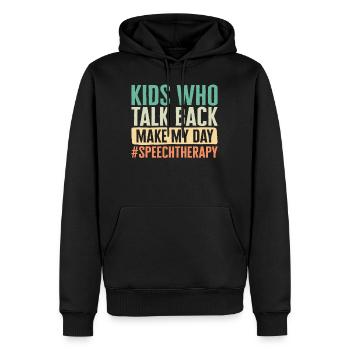 Speech Therapist Shirt, Kids Who Talk Back Make - Men’s Premium Organic Hoodie - black - Front - Nico (187cm)
