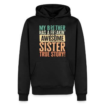 Geschwister-Shirt, Mein Bruder Hat Einen Freakin Awesome - Männer Premium Bio Hoodie - Schwarz - Vorne - Nico (187cm)