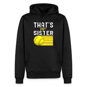 Softball-Shirt, das ist meine Schwester T-Shirt, Frauen von - Männer Premium Bio Hoodie - Schwarz - Vorne - Nico (187cm)