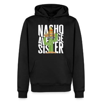 Geschwister-Shirt, Nacho Durchschnittliche Schwester Mexikanerin - Männer Premium Bio Hoodie - Schwarz - Vorne - Nico (187cm)