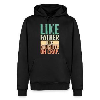 Chemise de père, comme fille comme père Oh merde - Sweat à capuche Premium bio Homme - noir - Devant - Nico (187cm)