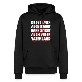Ist der Bauer abgebrannt stirbt unser Vaterland - Männer Premium Bio Hoodie - Schwarz - Vorne - Nico (187cm)