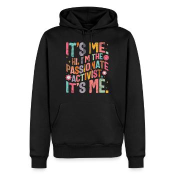 Aktivisten-Shirt, Hallo, ich bin der leidenschaftliche Aktivist - Männer Premium Bio Hoodie - Schwarz - Vorne - Nico (187cm)