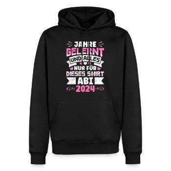 Abiturientin Jahre Gelernt Nur für dieses Shirt - Männer Premium Bio Hoodie - Schwarz - Vorne - Nico (187cm)