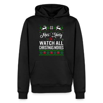 Am wahrscheinlichsten, um alle Weihnachtsfilme Hemd zu sehen, - Männer Premium Bio Hoodie - Schwarz - Vorne - Nico (187cm)