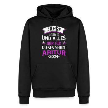 Abiturientin Jahre Gelernt Nur für dieses Shirt - Männer Premium Bio Hoodie - Schwarz - Vorne - Nico (187cm)