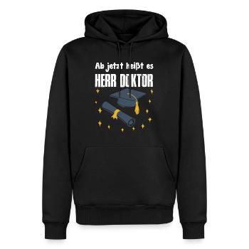 Doktorabschluss Ab Jetzt Heißt es Herr Doktor - Männer Premium Bio Hoodie - Schwarz - Vorne - Nico (187cm)