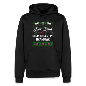 Höchstwahrscheinlich, um das Grammatikhemd des Weihnachtsmanns zu korrigieren, - Männer Premium Bio Hoodie - Schwarz - Vorne - Nico (187cm)