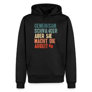 Bald Papa GEMEINSAM SCHWANGER ABER SIE MACHT DIE - Männer Premium Bio Hoodie - Schwarz - Vorne - Nico (187cm)