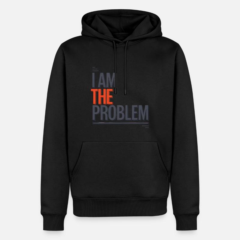 Ich Bin Das Problem Statement - Männer Premium Bio Hoodie - Schwarz