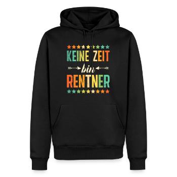 Ruhestand KEINE ZEIT BIN RENTNER Lustiges - Männer Premium Bio Hoodie - Schwarz - Vorne - Nico (187cm)