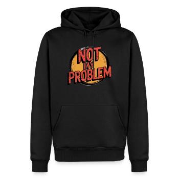 Not my problem funny saying - Men’s Premium Organic Hoodie - black - Front - Nico (187cm)
