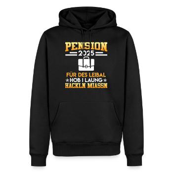 PENSION 2025 FÜR DES LEIBAL HOB I HACKLN MIASSN - Männer Premium Bio Hoodie - Schwarz - Vorne - Nico (187cm)
