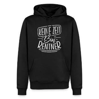 Rentenbeginn KEINE ZEIT BIN RENTNER Lustiges - Männer Premium Bio Hoodie - Schwarz - Vorne - Nico (187cm)