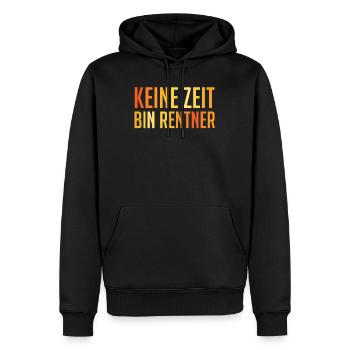 Ruhestand KEINE ZEIT BIN RENTNER Lustiges - Männer Premium Bio Hoodie - Schwarz - Vorne - Nico (187cm)