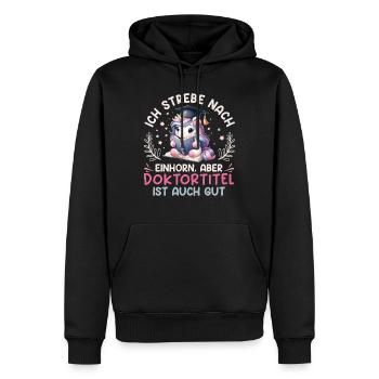 Ph.D ICH STREBE NACH EINHORN Lustiges - Männer Premium Bio Hoodie - Schwarz - Vorne - Nico (187cm)