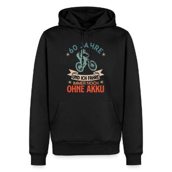 Senioren 60 JAHRE UND ICH FAHRE OHNE AKKU Lustiges - Männer Premium Bio Hoodie - Schwarz - Vorne - Nico (187cm)