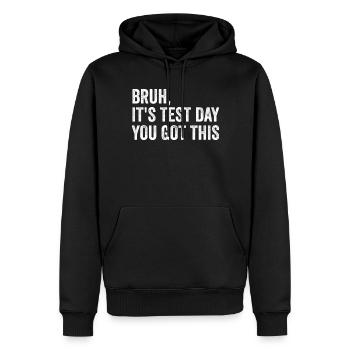 Bruder, es ist Testtag, du hast diesen Lehrer-Test - Männer Premium Bio Hoodie - Schwarz - Vorne - Nico (187cm)