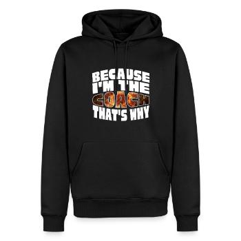 Because I'm The Basketball Coach That's Why - Men’s Premium Organic Hoodie - black - Front - Nico (187cm)