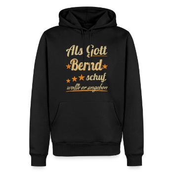 Als Gott Bernd Schuf Wollte Er Angeben Lustig - Männer Premium Bio Hoodie - Schwarz - Vorne - Nico (187cm)