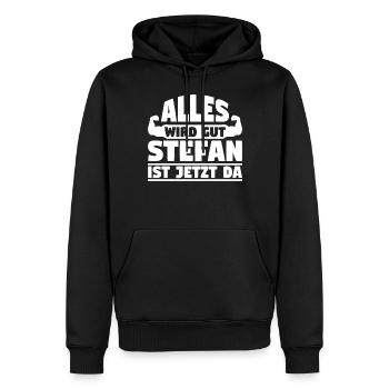 Alles wird gut Stefan ist jetzt da - Männer Premium Bio Hoodie - Schwarz - Vorne - Nico (187cm)