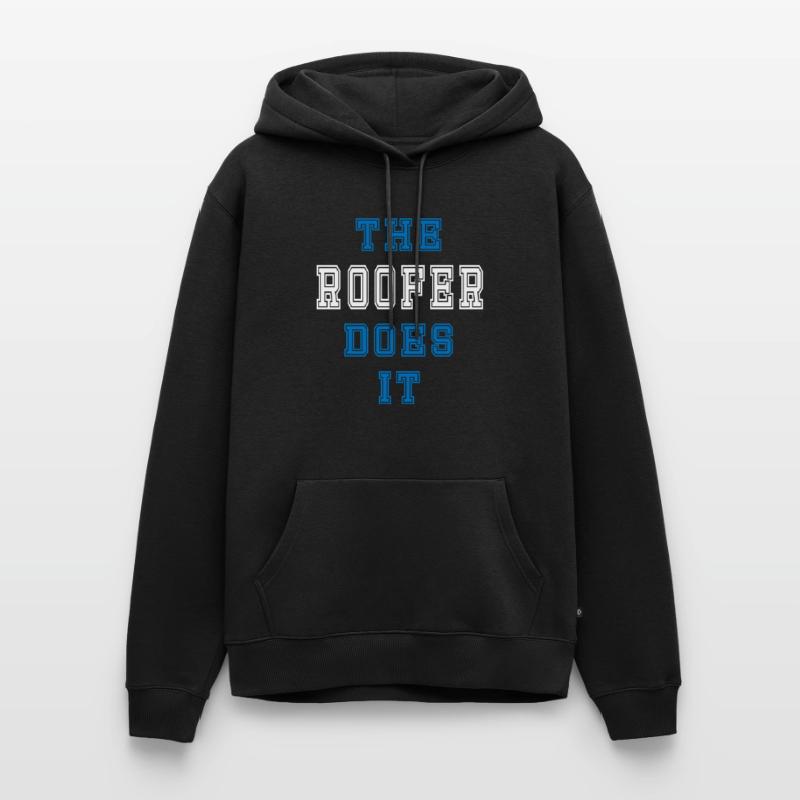 The Dachdecker does it Dachdecker Geschenk Männer Premium Bio Hoodie