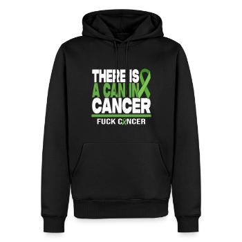 There Is A Can In Cancer - F*** Cancer - Männer Premium Bio Hoodie - Schwarz - Vorne - Nico (187cm)